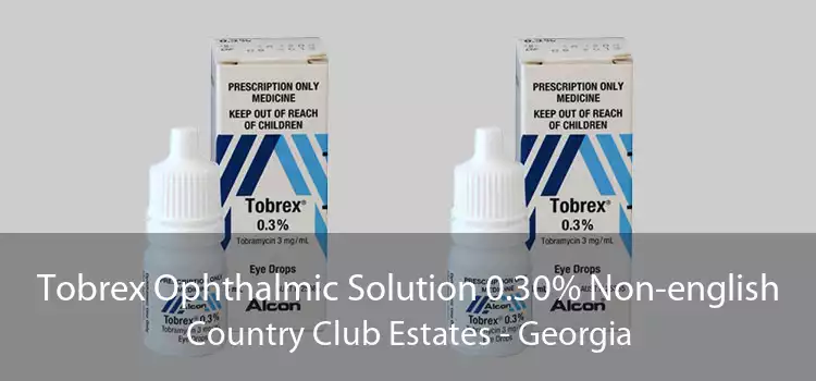 Tobrex Ophthalmic Solution 0.30% Non-english Country Club Estates - Georgia