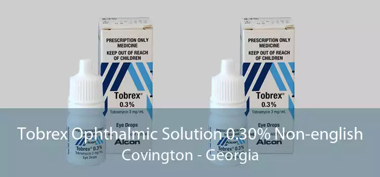Tobrex Ophthalmic Solution 0.30% Non-english Covington - Georgia