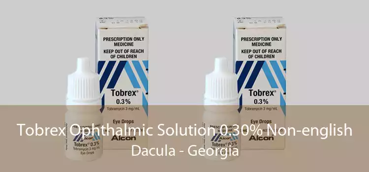 Tobrex Ophthalmic Solution 0.30% Non-english Dacula - Georgia