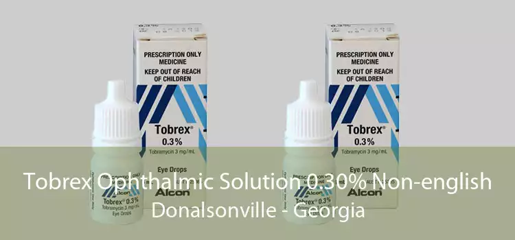Tobrex Ophthalmic Solution 0.30% Non-english Donalsonville - Georgia