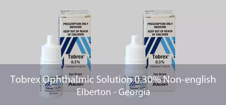 Tobrex Ophthalmic Solution 0.30% Non-english Elberton - Georgia