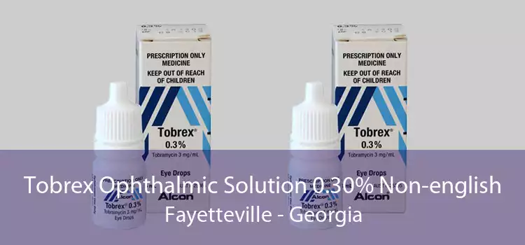 Tobrex Ophthalmic Solution 0.30% Non-english Fayetteville - Georgia