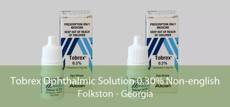 Tobrex Ophthalmic Solution 0.30% Non-english Folkston - Georgia