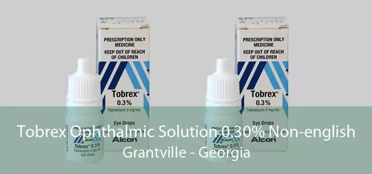 Tobrex Ophthalmic Solution 0.30% Non-english Grantville - Georgia
