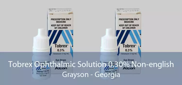 Tobrex Ophthalmic Solution 0.30% Non-english Grayson - Georgia