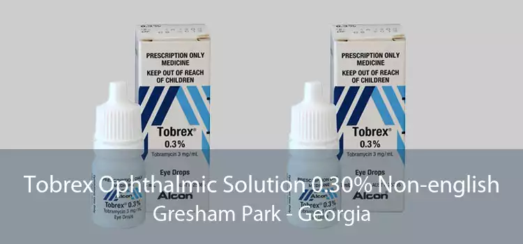 Tobrex Ophthalmic Solution 0.30% Non-english Gresham Park - Georgia