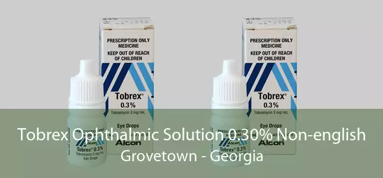 Tobrex Ophthalmic Solution 0.30% Non-english Grovetown - Georgia