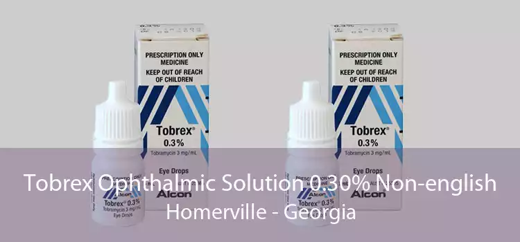 Tobrex Ophthalmic Solution 0.30% Non-english Homerville - Georgia