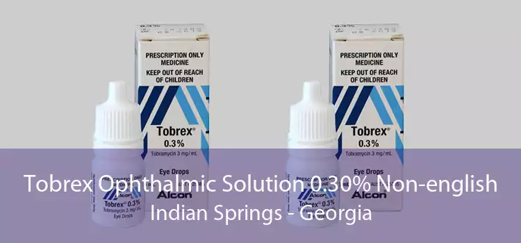 Tobrex Ophthalmic Solution 0.30% Non-english Indian Springs - Georgia