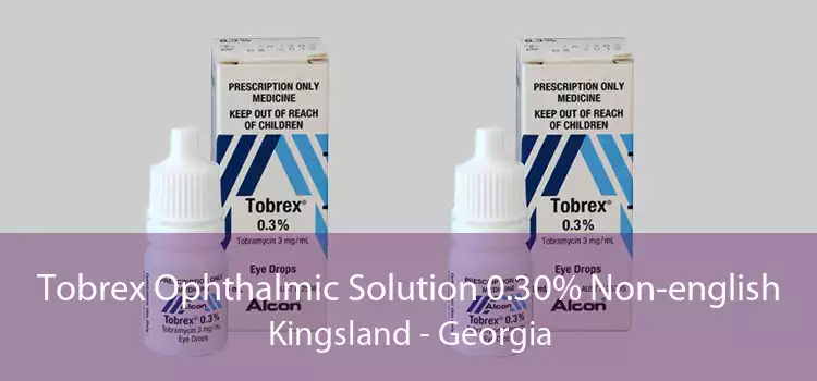 Tobrex Ophthalmic Solution 0.30% Non-english Kingsland - Georgia