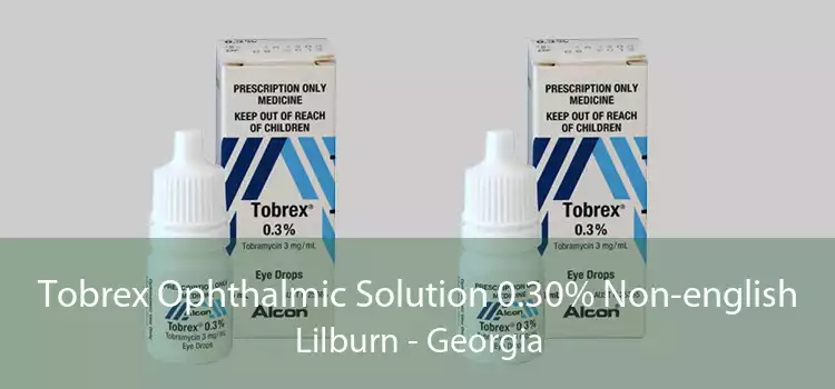 Tobrex Ophthalmic Solution 0.30% Non-english Lilburn - Georgia