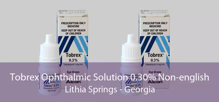 Tobrex Ophthalmic Solution 0.30% Non-english Lithia Springs - Georgia