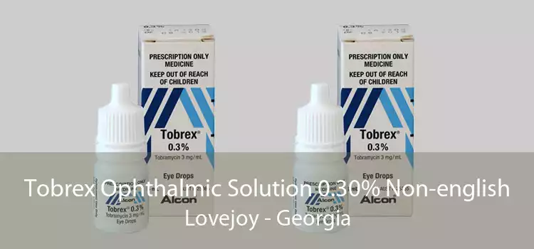 Tobrex Ophthalmic Solution 0.30% Non-english Lovejoy - Georgia