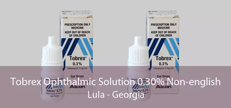 Tobrex Ophthalmic Solution 0.30% Non-english Lula - Georgia