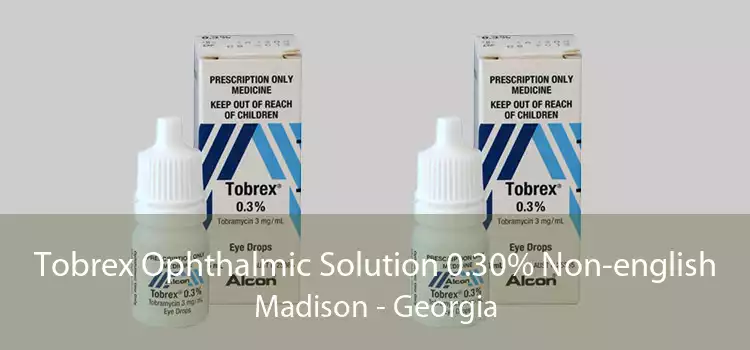 Tobrex Ophthalmic Solution 0.30% Non-english Madison - Georgia