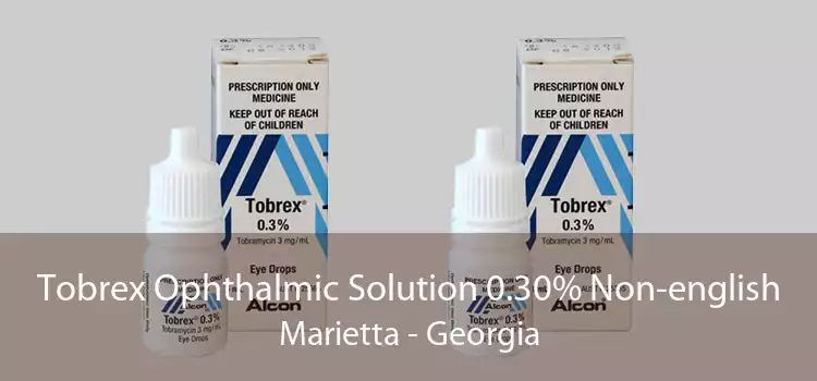 Tobrex Ophthalmic Solution 0.30% Non-english Marietta - Georgia