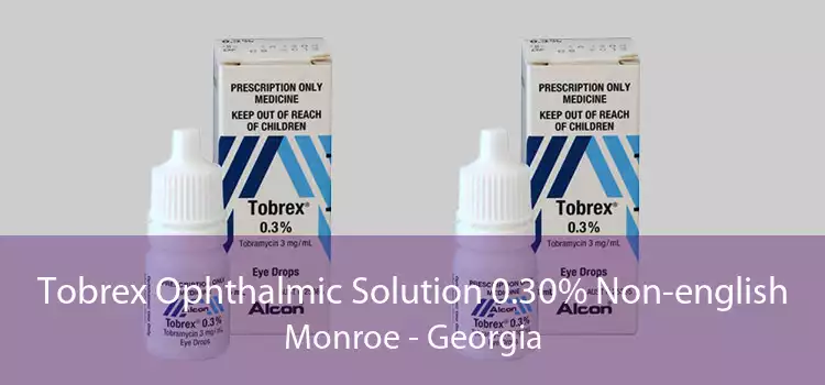 Tobrex Ophthalmic Solution 0.30% Non-english Monroe - Georgia