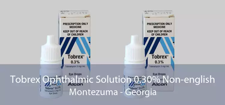Tobrex Ophthalmic Solution 0.30% Non-english Montezuma - Georgia
