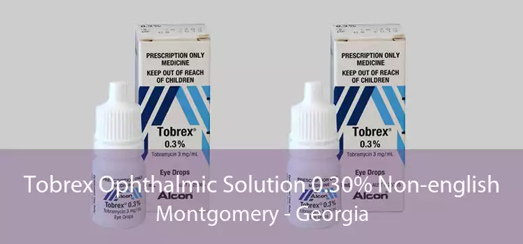 Tobrex Ophthalmic Solution 0.30% Non-english Montgomery - Georgia