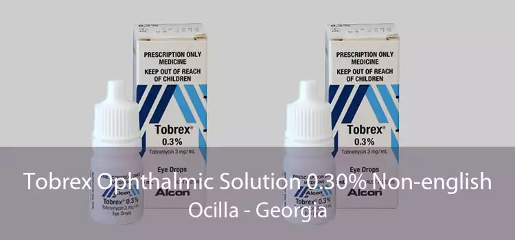 Tobrex Ophthalmic Solution 0.30% Non-english Ocilla - Georgia