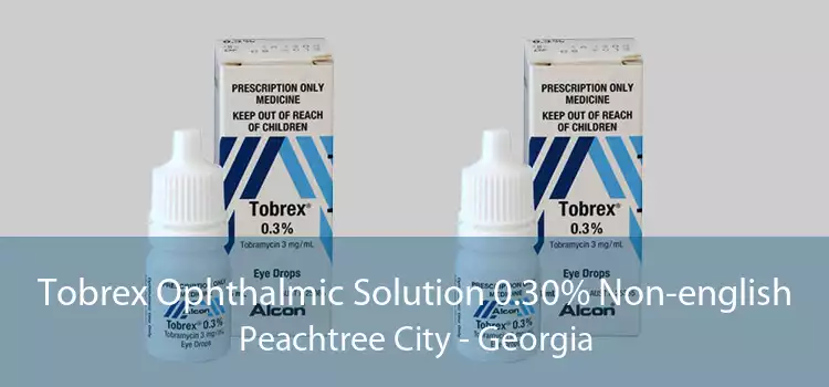 Tobrex Ophthalmic Solution 0.30% Non-english Peachtree City - Georgia
