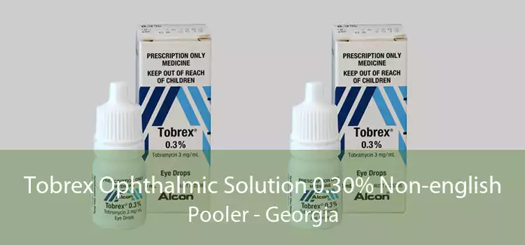 Tobrex Ophthalmic Solution 0.30% Non-english Pooler - Georgia