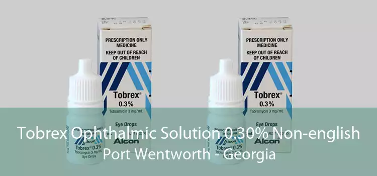 Tobrex Ophthalmic Solution 0.30% Non-english Port Wentworth - Georgia