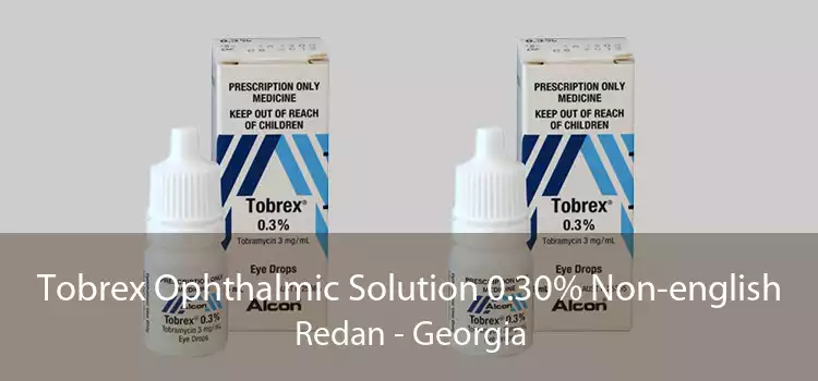 Tobrex Ophthalmic Solution 0.30% Non-english Redan - Georgia