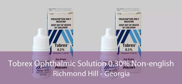 Tobrex Ophthalmic Solution 0.30% Non-english Richmond Hill - Georgia
