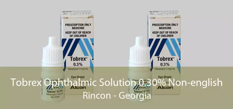 Tobrex Ophthalmic Solution 0.30% Non-english Rincon - Georgia