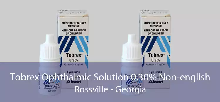 Tobrex Ophthalmic Solution 0.30% Non-english Rossville - Georgia