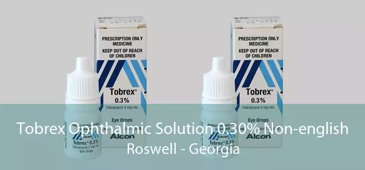 Tobrex Ophthalmic Solution 0.30% Non-english Roswell - Georgia