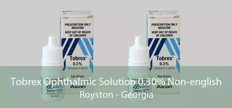 Tobrex Ophthalmic Solution 0.30% Non-english Royston - Georgia