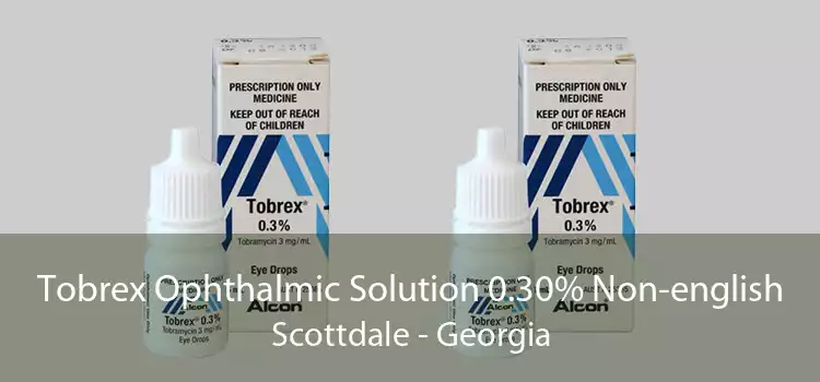 Tobrex Ophthalmic Solution 0.30% Non-english Scottdale - Georgia
