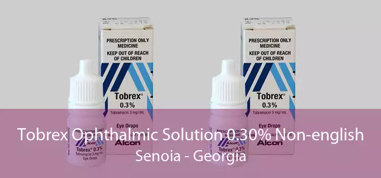 Tobrex Ophthalmic Solution 0.30% Non-english Senoia - Georgia