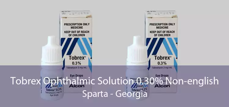 Tobrex Ophthalmic Solution 0.30% Non-english Sparta - Georgia
