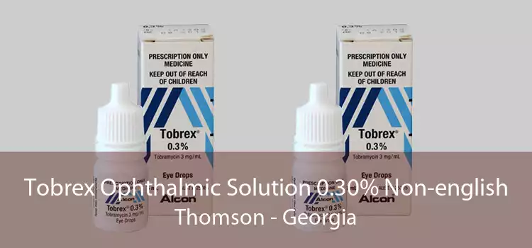 Tobrex Ophthalmic Solution 0.30% Non-english Thomson - Georgia