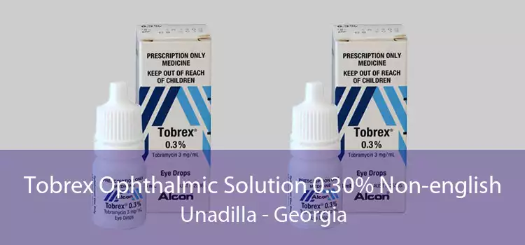 Tobrex Ophthalmic Solution 0.30% Non-english Unadilla - Georgia