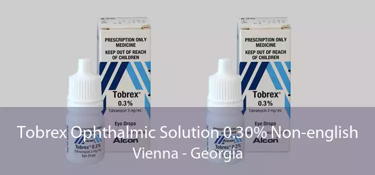 Tobrex Ophthalmic Solution 0.30% Non-english Vienna - Georgia