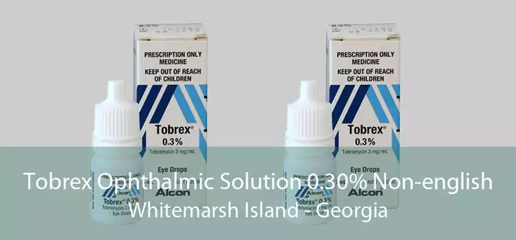 Tobrex Ophthalmic Solution 0.30% Non-english Whitemarsh Island - Georgia