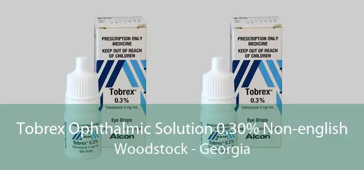Tobrex Ophthalmic Solution 0.30% Non-english Woodstock - Georgia
