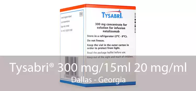 Tysabri® 300 mg/15ml 20 mg/ml Dallas - Georgia