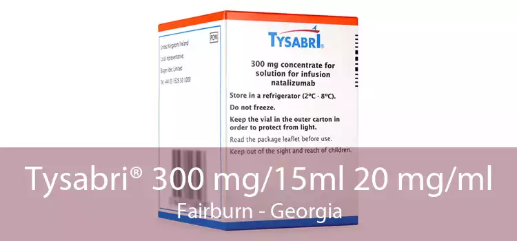Tysabri® 300 mg/15ml 20 mg/ml Fairburn - Georgia