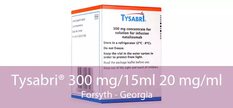 Tysabri® 300 mg/15ml 20 mg/ml Forsyth - Georgia