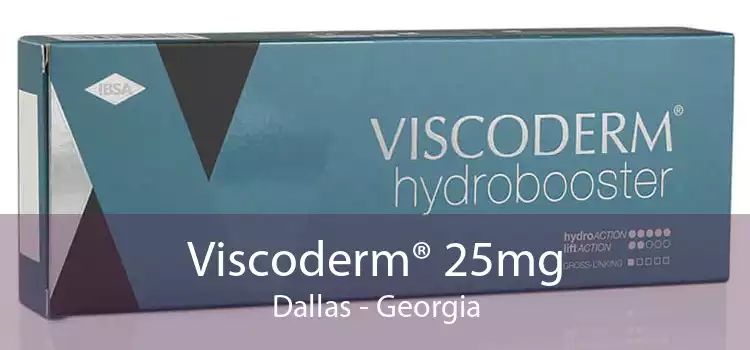 Viscoderm® 25mg Dallas - Georgia