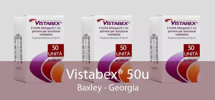 Vistabex® 50u Baxley - Georgia