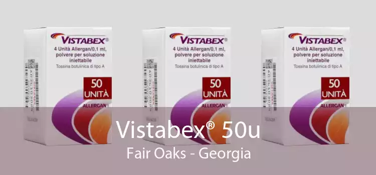 Vistabex® 50u Fair Oaks - Georgia