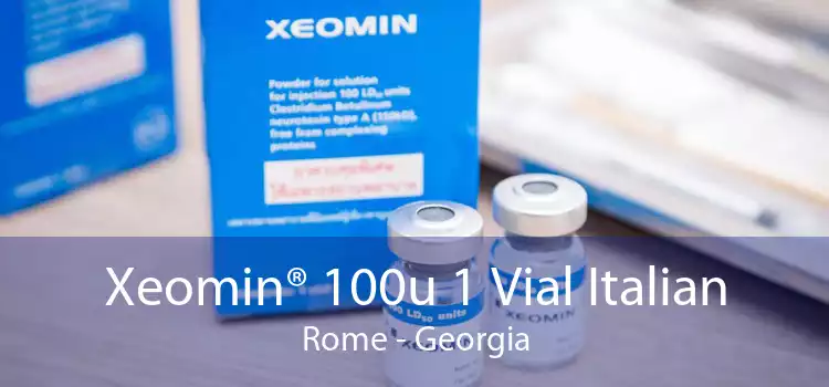 Xeomin® 100u 1 Vial Italian Rome - Georgia