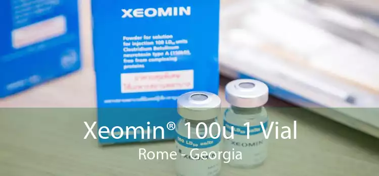 Xeomin® 100u 1 Vial Rome - Georgia