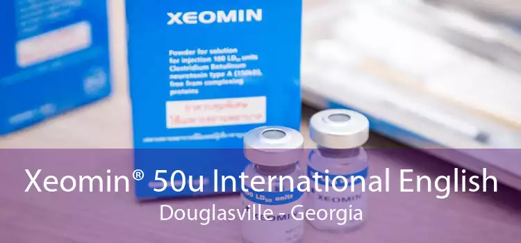 Xeomin® 50u International English Douglasville - Georgia